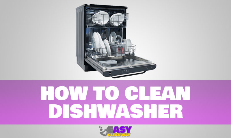 how to clean dishwasher
