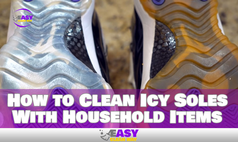 How to Clean Icy Soles With Household Items