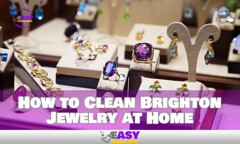 How to Clean Brighton Jewelry at Home