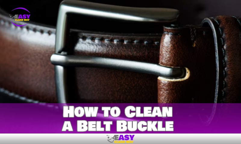 How to Clean a Belt Buckle